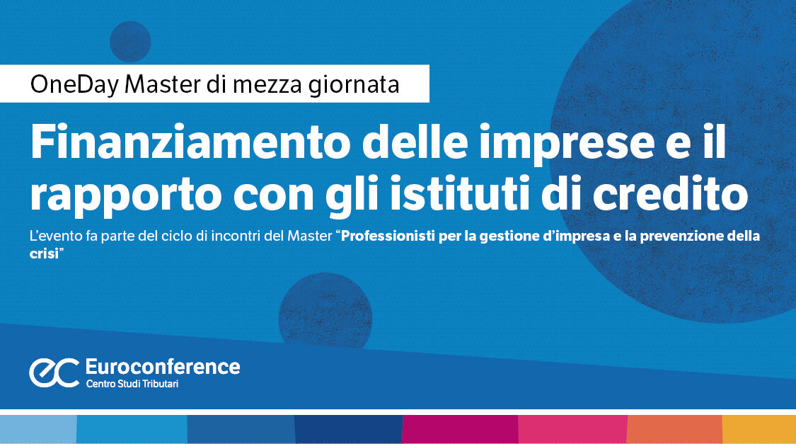 Immagine Finanziamento delle imprese e il rapporto con gli istituti di credito | Euroconference